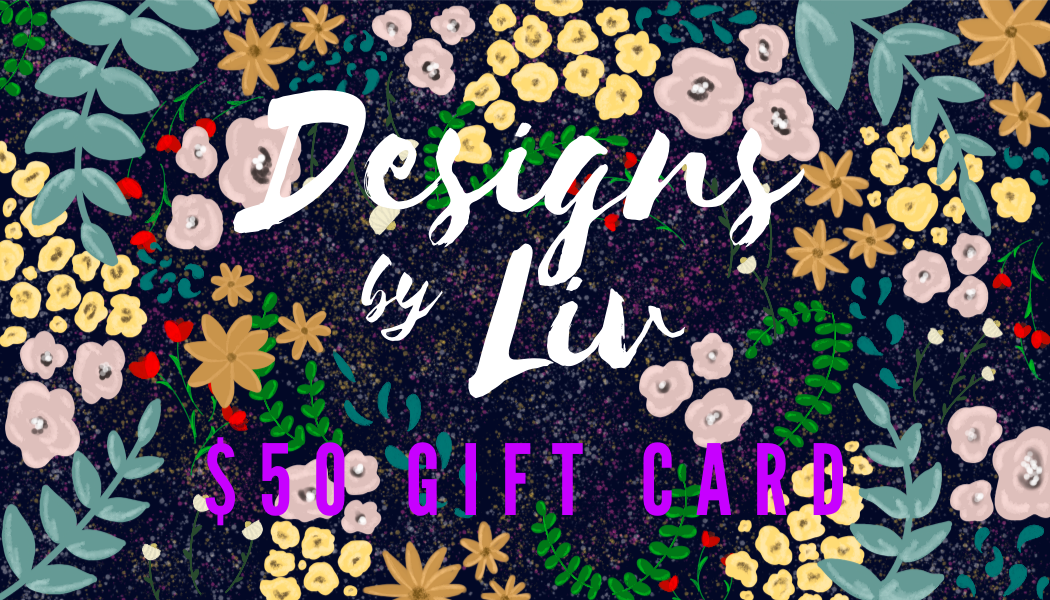 $50 Designs by Liv Gift Card